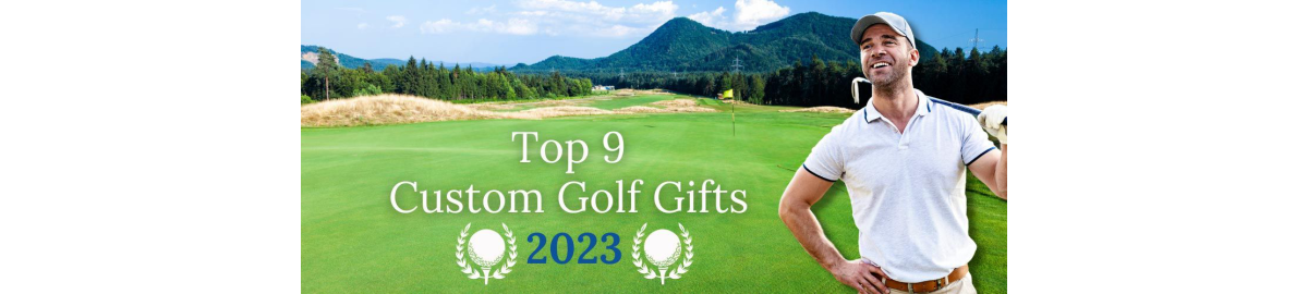 Top 9 Custom Golf Gifts for 2023